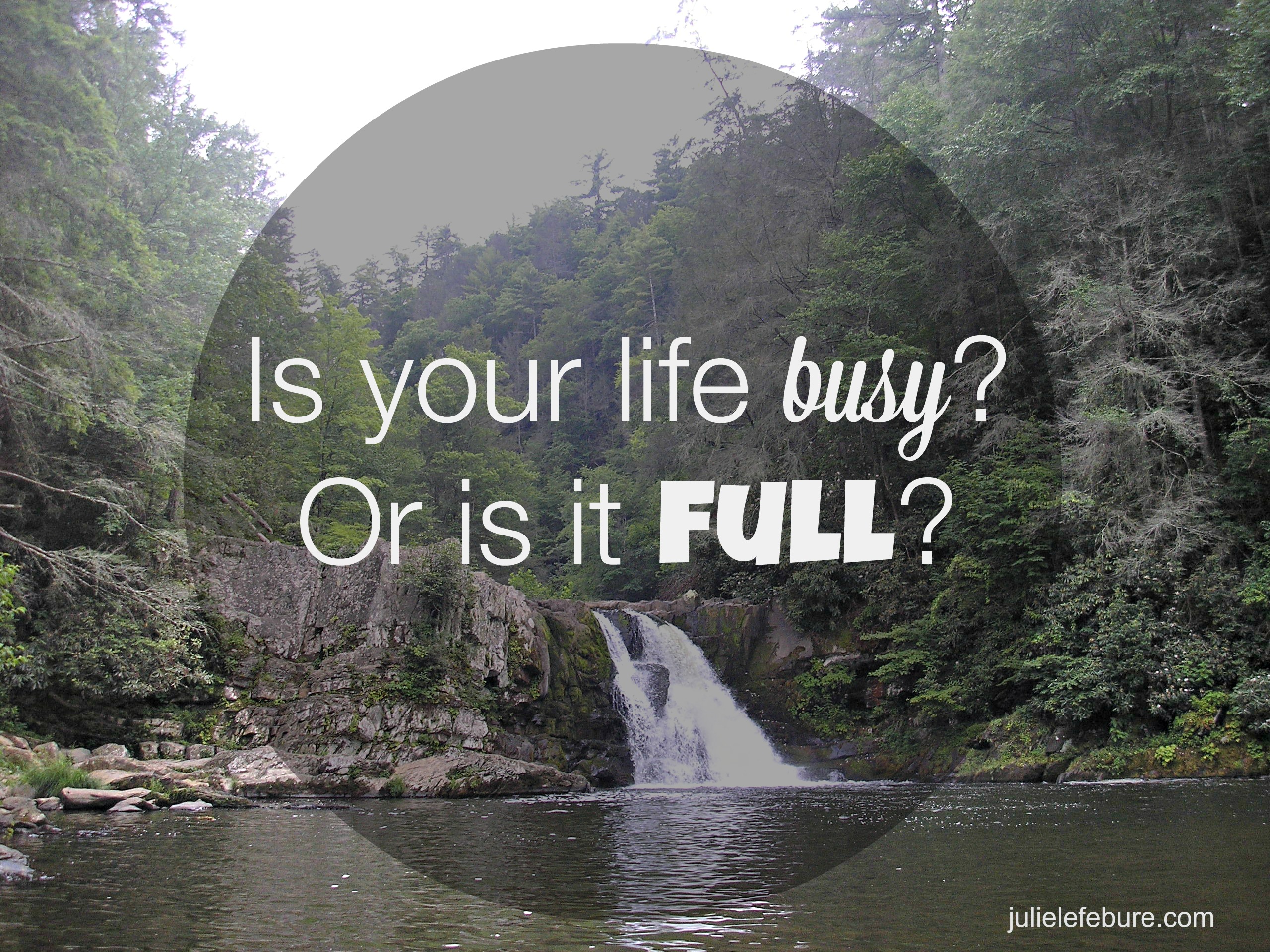 A Busy or Full Life?