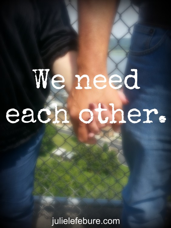 We Need Each Other