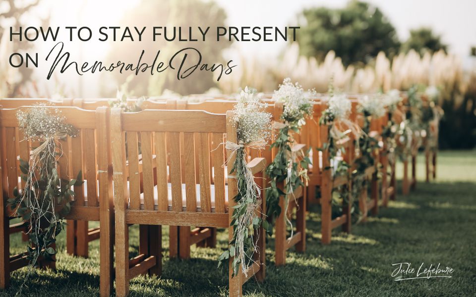 How to Stay Fully Present on Memorable Days | flower decorated tan chairs lined up for an outdoor wedding