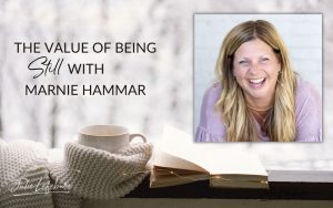 The Value of Being Still with Marnie Hammar