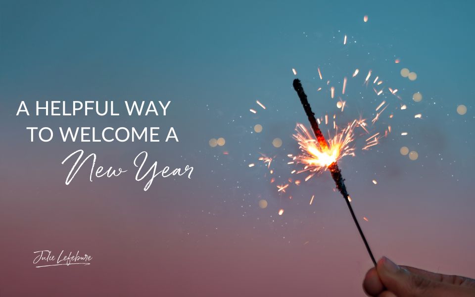 179. A Helpful Way to Welcome A New Year